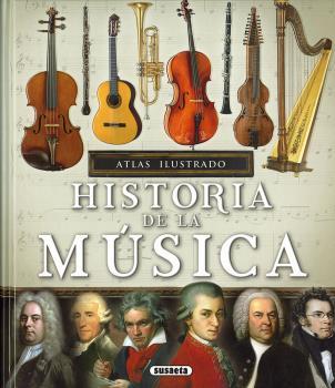 ATLAS ILUSTRADO DE LA HISTORIA DE LA MUSICA | 9788467766387 | LÓPEZ IRIARTE, VÍCTOR JAVIER