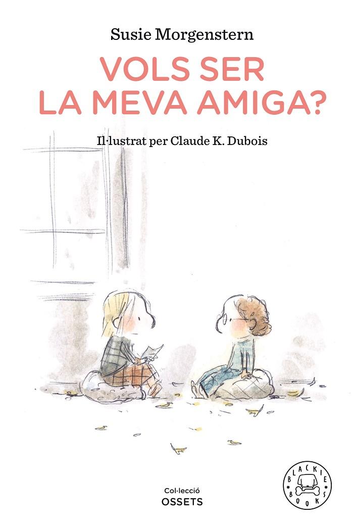 VOLS SER LA MEVA AMIGA? | 9788418187216 | MORGENSTERN, SUSIE; DUBOIS, CLAUDE K.