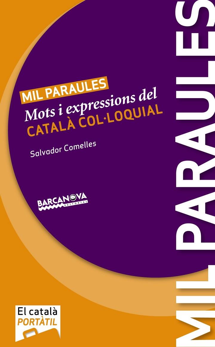 MIL PARAULES : MOTS I EXPRESSIONS DEL CATALA COL·LOQUIAL | 9788448928803 | COMELLES, SALVADOR