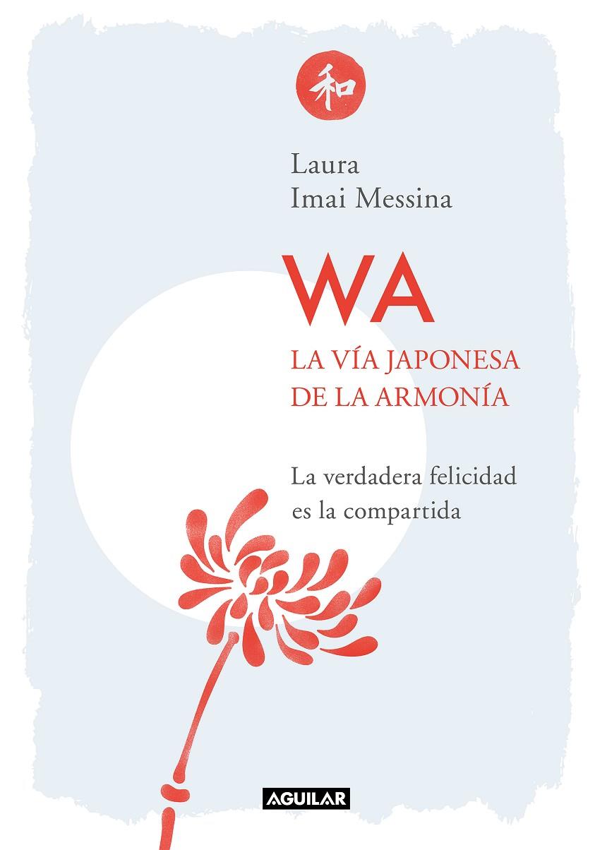 WA : LA VIA JAPONESA DE LA ARMONIA | 9788403521490 | IMAI MESSINA, LAURA