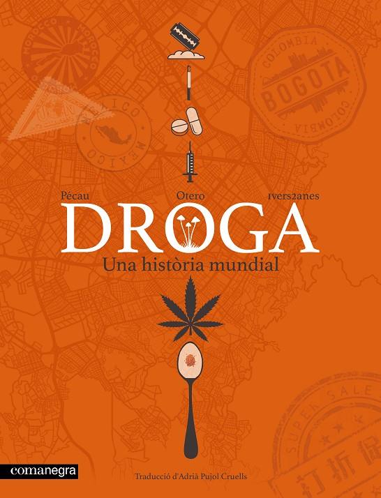 DROGA : UNA HISTÒRIA MUNDIAL | 9791387969561 | PÉCAU, JEAN-PIERRE