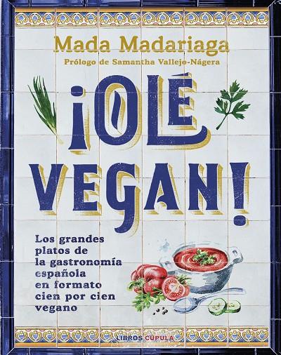 ¡OLÉ VEGAN! | 9788448041311 | MADARIAGA, MADA