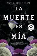 MUERTE ES MÍA, LA | 9788417821531 | SÁNCHEZ VICENTE, PILAR