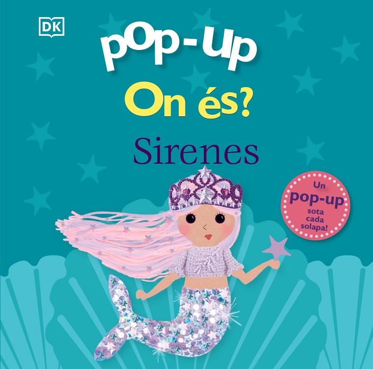 POP-UP ON ÉS? : SIRENES | 9788413493237 | SIRETT, DAWN