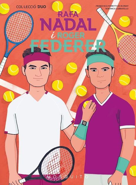 RAFA NADAL I ROGER FEDERER | 9788419095657 | FERRETTI DE BLONAY, FRANCESCA ; CARRATELLO, VERONICA