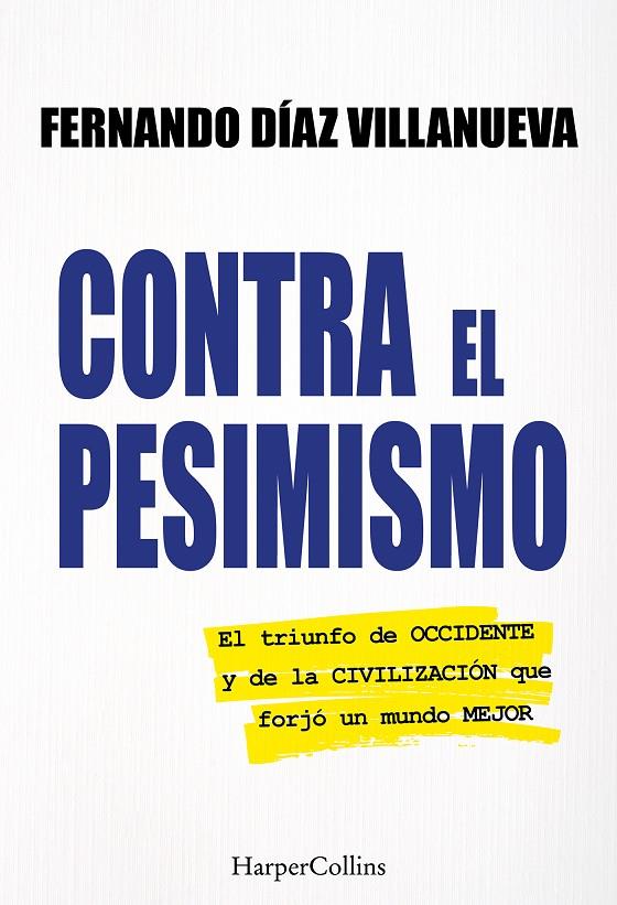CONTRA EL PESIMISMO | 9788410643888 | DÍAZ VILLANUEVA, FERNANDO