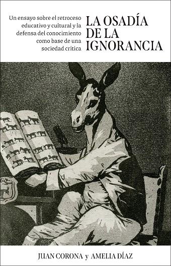 OSADÍA DE LA IGNORANCIA, LA | 9788498756074 | CORONA RAMÓN, JUAN FRANCISCO ; DÍAZ ÁLVAREZ, AMELIA