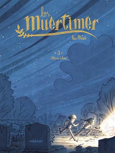 MUÉRTIMER 3 : ÚLTIMO ADIÓS | 9788418909146 | MAZÉ, LÉA