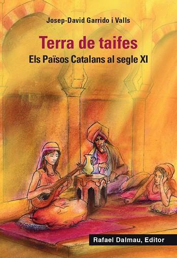 TERRA DE TAIFES : ELS PAÏSOS CATALANS AL SEGLE XI | 9788423208722 | GARRIDO I VALLS, JOSEP-DAVID