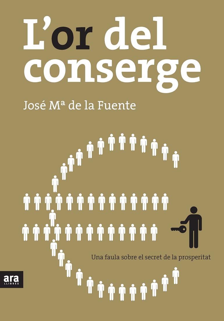OR DEL CONSERGE, L' : UNA FAULA SOBRE EL SECRET DE LA PROSP. | 9788492406821 | FUENTE, JOSE MA DE LA