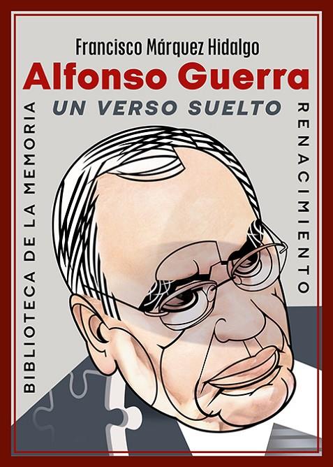 ALFONSO GUERRA : UN VERSO SUELTO | 9791388381232 | MÁRQUEZ HIDALGO, FRANCISCO