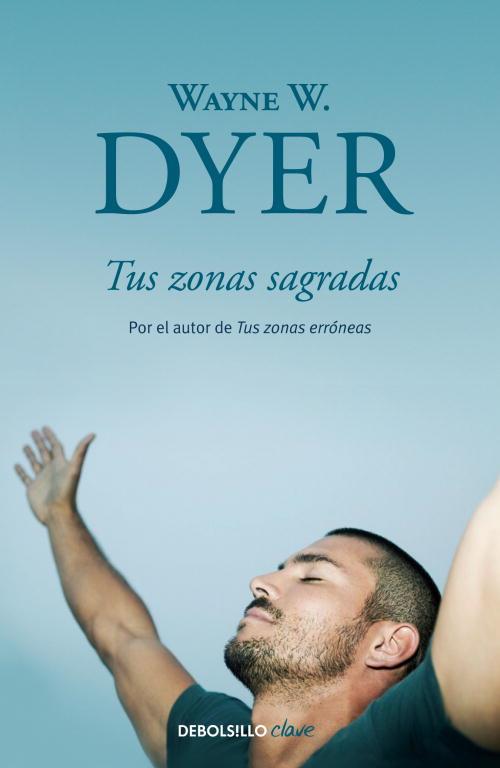TUS ZONAS SAGRADAS | 9788499086972 | DYER, WAYNE W