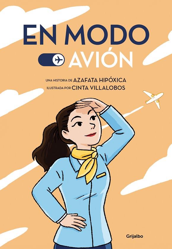 EN MODO AVIÓN | 9788425359927 | AZAFATA HIPÓXICA ; VILLALOBOS, CINTA