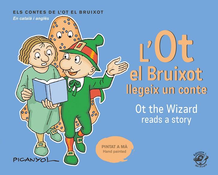OT EL BRUIXOT LLEGEIX UN CONTE, L' / OT THE WIZARD READS A STORY | 9788417207076 | PICANYOL