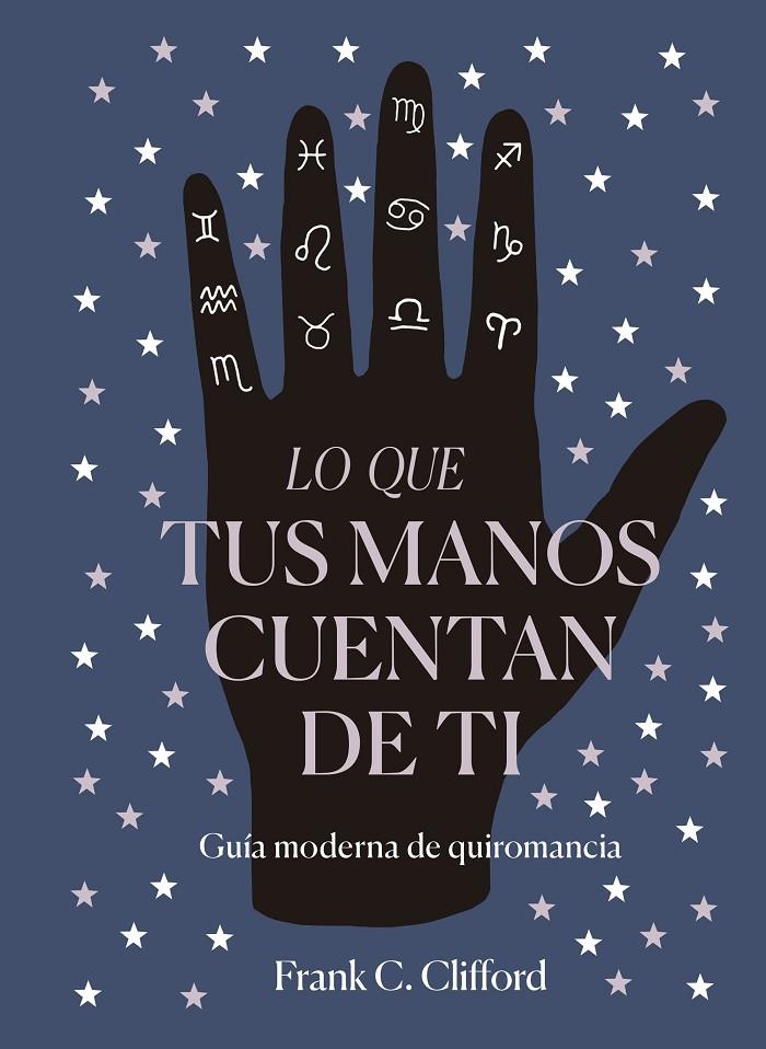 LO QUE TUS MANOS CUENTAN DE TI | 9788417371975 | CLIFFORDE, FRANK. C.