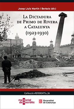 DICTADURA DE PRIMO DE RIVERA A CATALUNYA (1923-1930), LA | 9791387889500 | MARTÍN I BERBOIS, JOSEP LLUÍS