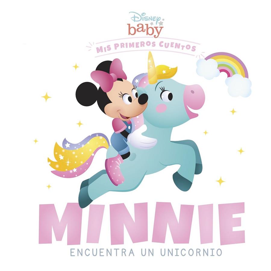 DISNEY BABY : MINNIE ENCUENTRA UN UNICORNIO | 9788418939228