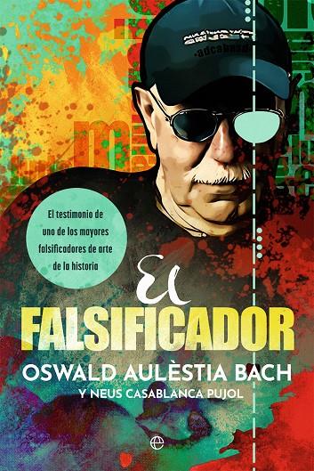 FALSIFICADOR, EL | 9788413844961 | AULÈSTIA BACH, OSWALD ; CASABLANCA PUJOL, NEUS