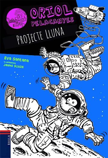 PROJECTE LLUNA | 9788447940189 | SANTANA, EVA ; BOSCH, JAUME