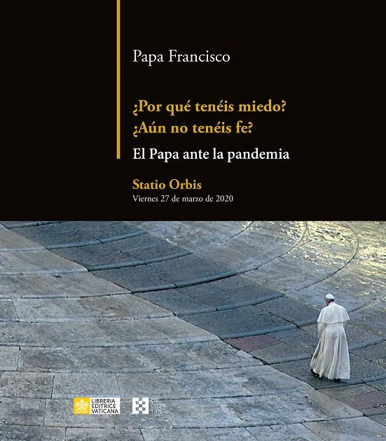 POR QUÉ TENÉIS MIEDO? ¿AÚN NO TENÉIS FE? | 9788413390611 | PAPA FRANCISCO