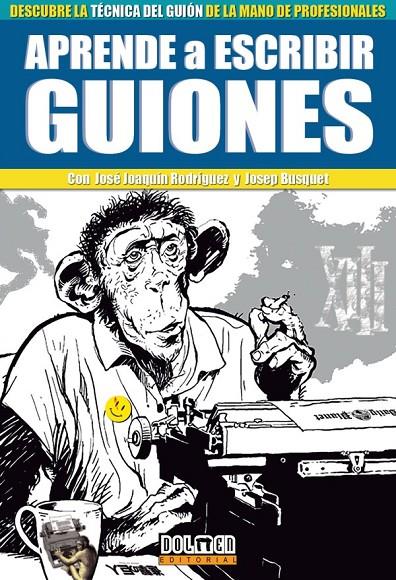 APRENDE A ESCRIBIR GUIONES | 9788418510465 | RODRÍGUEZ, JOSÉ JOAQUÍN ; BUSQUET, JOSEP