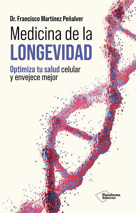 MEDICINA DE LA LONGEVIDAD | 9791388406027 | MARTÍNEZ PEÑALVER, FRANCISCO