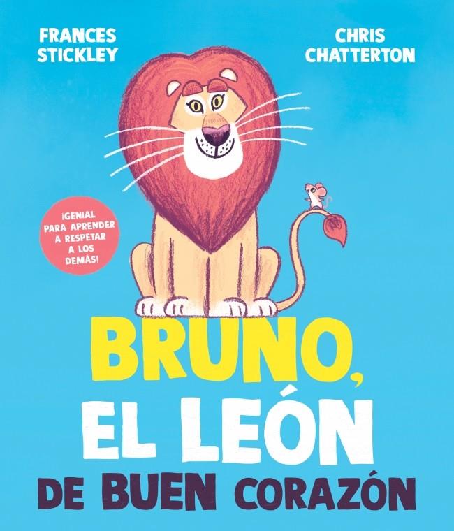 BRUNO, EL LEÓN DE BUEN CORAZÓN | 9788448872199 | STICKLEY, FRANCES ; CHATTERTON, CHRIS