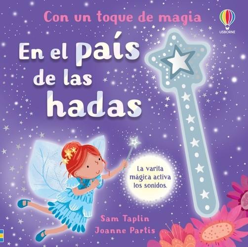 EN EL PAÍS DE LAS HADAS | 9781805071686 | TAPLIN, SAM ; PARTIS, JOANNE