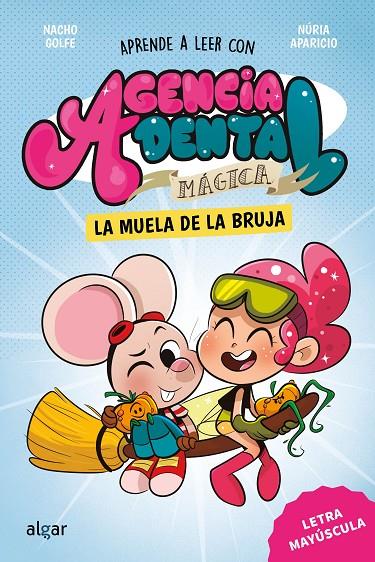 AGENCIA DENTAL MÁGICA 4 : LA MUELA DE LA BRUJA | 9788491429180 | GOLFE, NACHO
