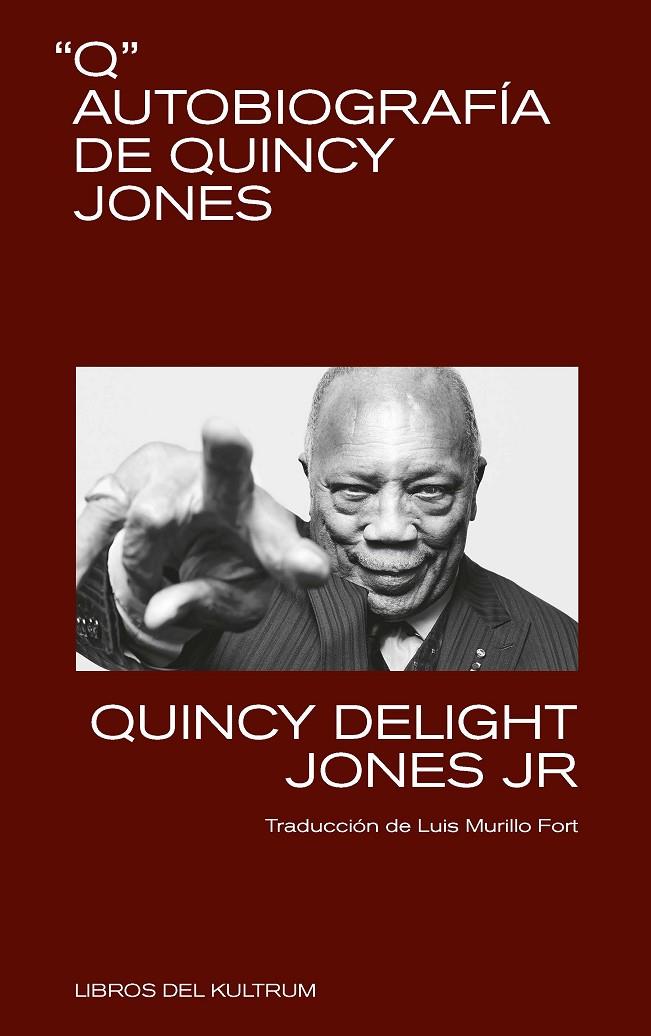 Q AUTOBIOGRAFIA DE QUINZY JONES | 9788412184266 | DELIGHT, QUINCY