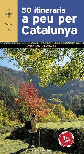 50 ITINERARIS A PEU PER CATALUNYA | 9788497916837 | MAURI I PORTOLES, JOSEP
