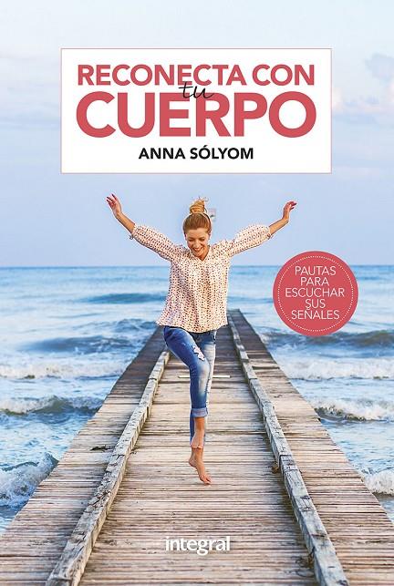 RECONECTA CON TU CUERPO | 9788491181866 | SOLYOM, ANNA