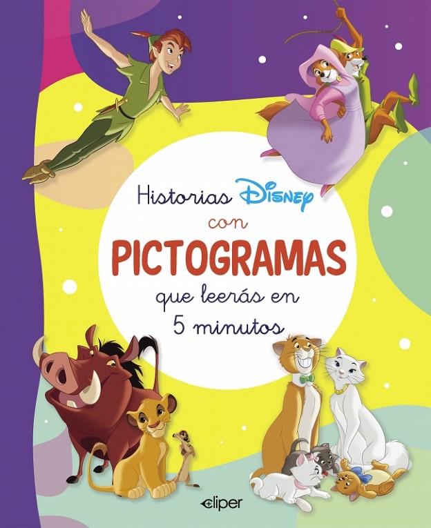 HISTORIAS DISNEY CON PICTOGRAMAS QUE LEERÁS EN 5 MINUTOS | 9788419487544