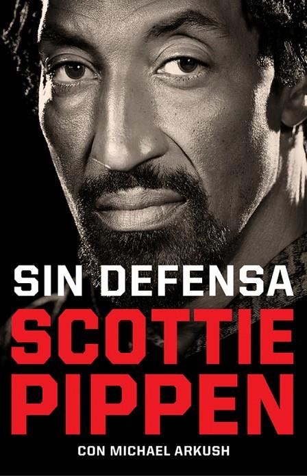 SIN DEFENSA | 9788412417920 | PIPPEN, SCOTTIE ; ARKUSH, MICHAEL
