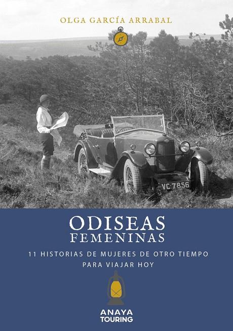 ODISEAS FEMENINAS : 11 HISTORIAS DE MUJERES DE OTRO TIEMPO PARA VIAJAR HOY | 9788491583837 | GARCÍA ARRABAL, OLGA