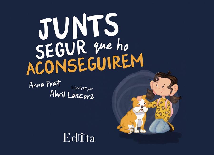 JUNTS SEGUR QUE HO ACONSEGUIREM | 9788419476708 | PRAT, ANNA ; LASCORZ, ABRIL