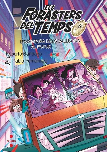 FORASTERS DEL TEMPS 15 : AVENTURA DELS VALLBONA AL FUTUR, L' | 9788466154192 | SANTIAGO, ROBERTO ; FERNÁNDEZ, PABLO