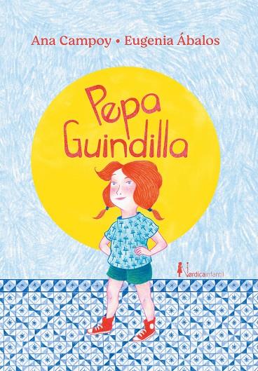 PEPA GUINDILLA  | 9788419735829 | CAMPOY, ANA ; ÁBALOS, EUGENIA 