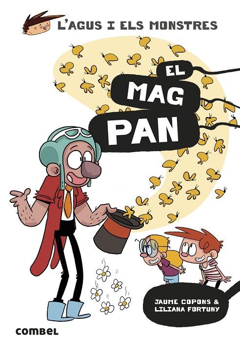 AGUS I ELS MONSTRES 26 : MAG PAN, EL | 9788411581479 | COPONS, JAUME ; FORTUNY, LILIANA