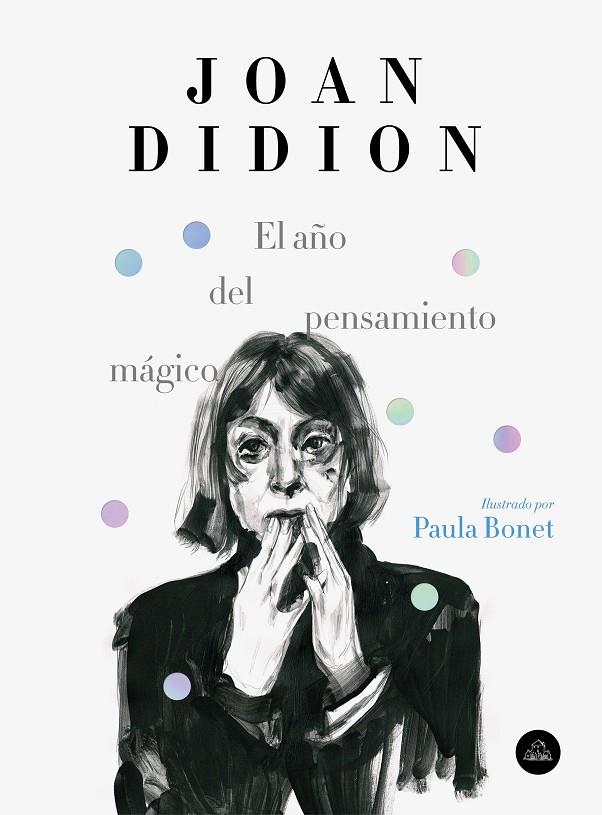 AÑO DEL PENSAMIENTO MAGICO, EL | 9788439734963 | DIDION, JOAN ; BONET, PAULA