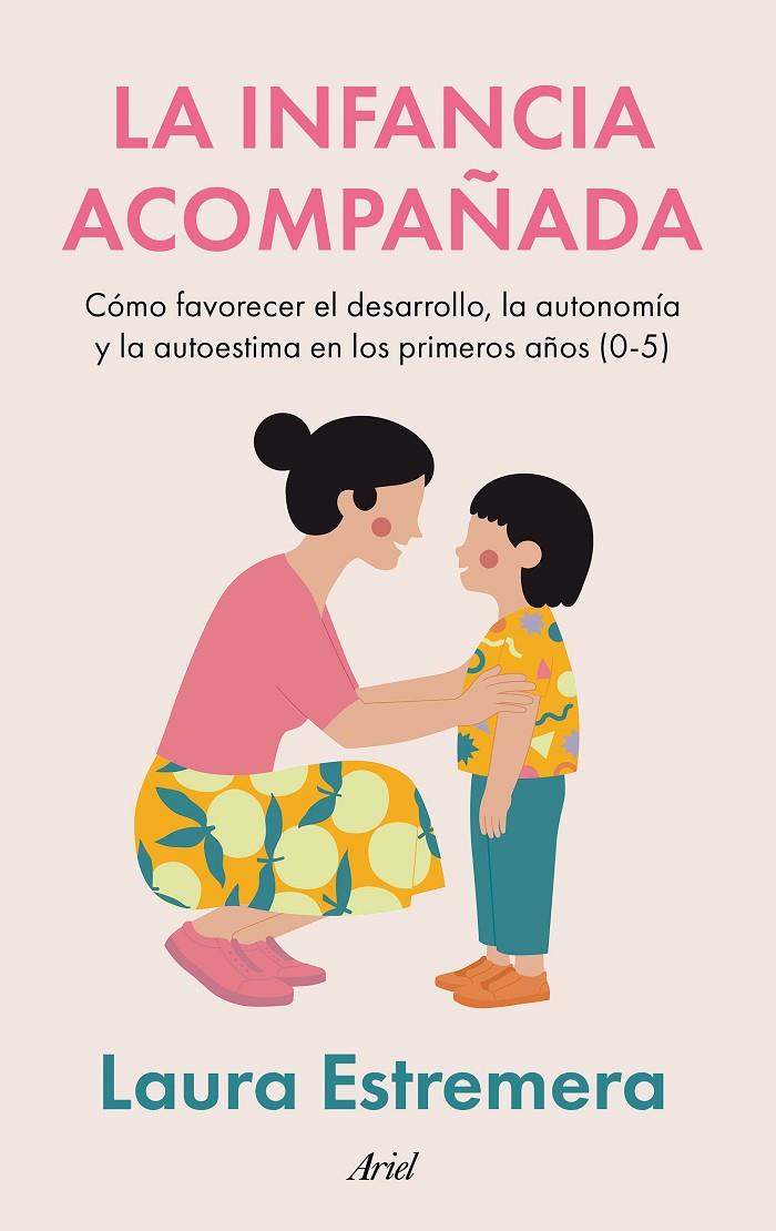 INFANCIA ACOMPAÑADA, LA | 9788434440623 | ESTREMERA, LAURA
