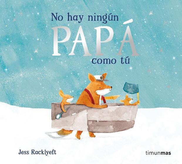 NO HAY NINGÚN PAPÁ COMO TÚ | 9788408311003 | RACKLYEFT, JESS