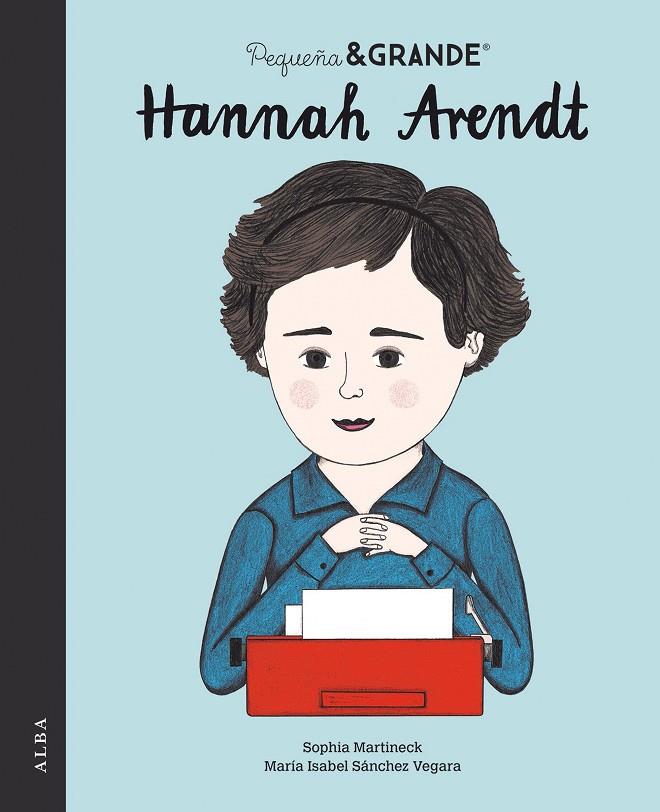 PEQUEÑA Y GRANDE HANNAH ARENDT | 9788490657355 | MARTINECK, SOPHIA