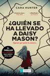 QUIEN SE HA LLEVADO A DAISY MASON ? | 9788417761714 | HUNTER, CARA