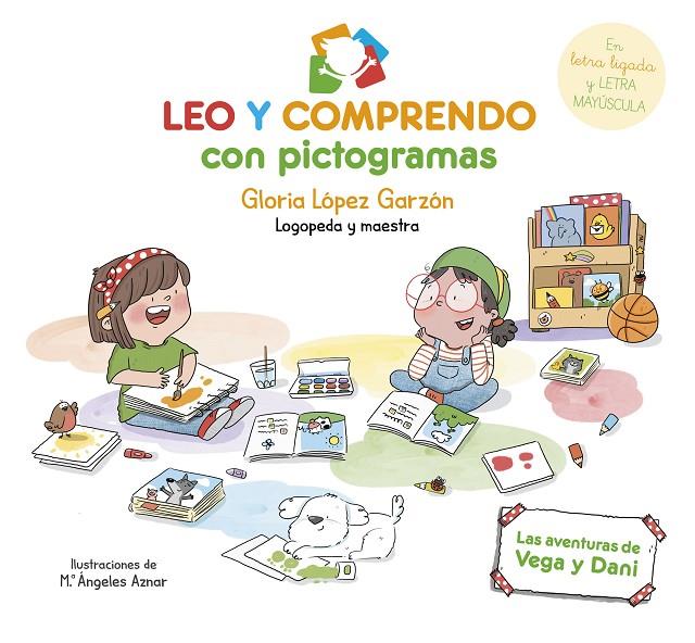 LEO Y COMPRENDO CON PICTOGRAMAS : LAS AVENTURAS DE VEGA Y DANI | 9788448866693 | LÓPEZ GARZÓN, GLORIA