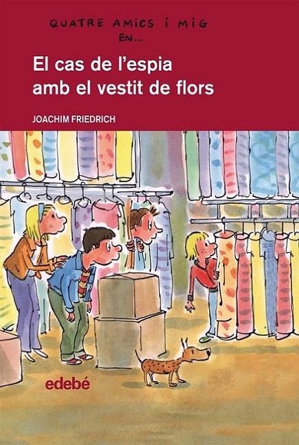 CAS DE L'ESPIA AMB EL VESTIT DE FLORS, EL | 9788468308685 | FRIEDRICH, JOAQUIN