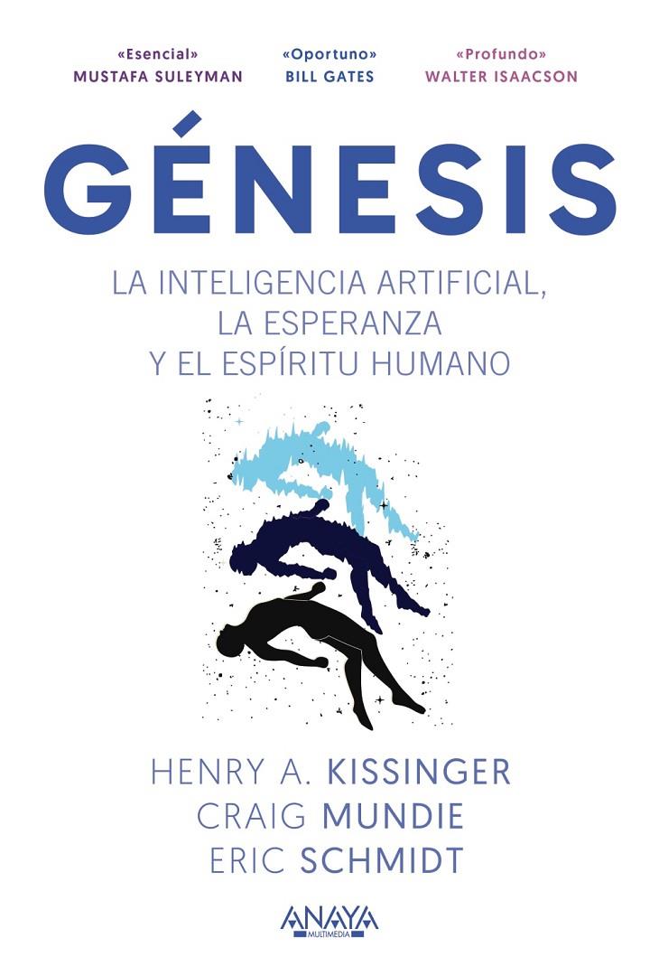 GÉNESIS. LA INTELIGENCIA ARTIFICIAL, LA ESPERANZA Y EL ESPÍRITU HUMANO | 9788441552166 | KISSINGER, HENRY A. ; SCHMIDT, ERIC/MUNDIE, CRAIG