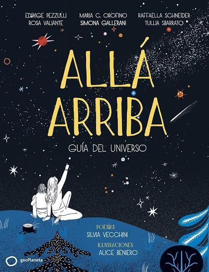 ALLÁ ARRIBA GUIA DEL UNIVERSO | 9788408223429 | PEZZULLI, EDWIGE ; VALIANTE, ROSA