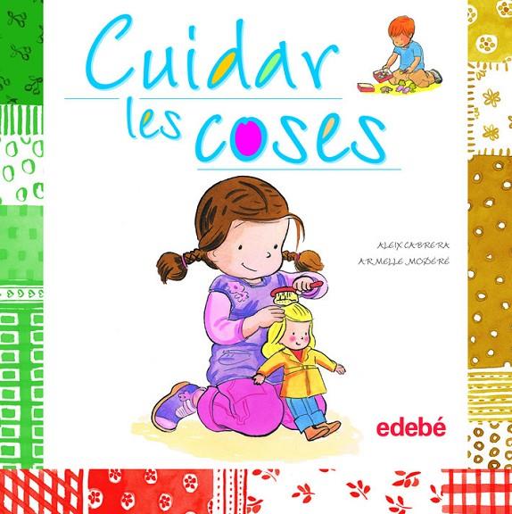 CUIDAR LES COSES | 9788468301860 | GARCIA SABATES, BERTA ; MODERE, ARMELLE