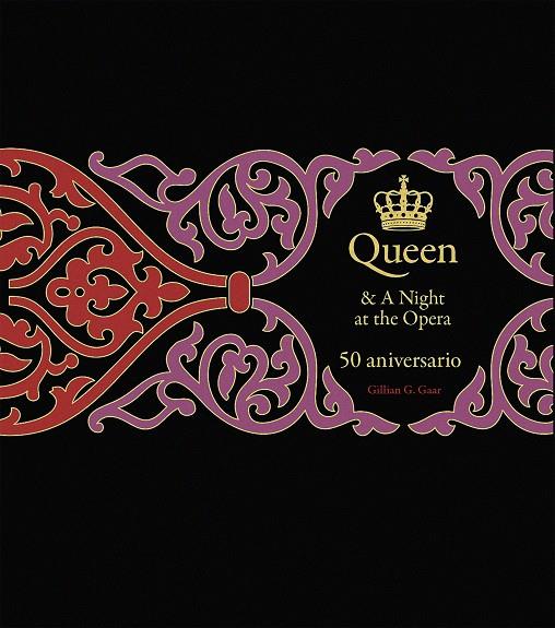 QUEEN & A NIGHT AT THE OPERA : 50 ANIVERSARIO | 9788448043704 | GAAR, GILLIAN G.